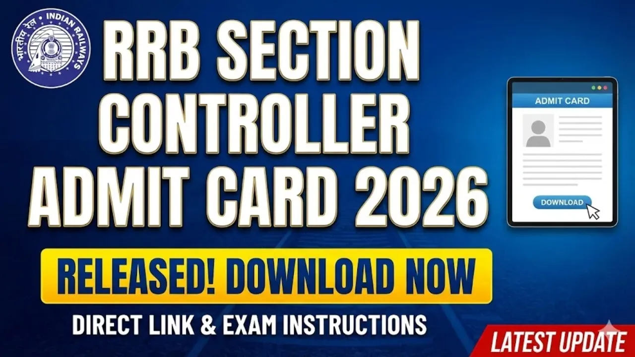 RRB Section Controller Admit Card 2026 Released – Check Full CBT Exam Schedule for CEN 04/2025