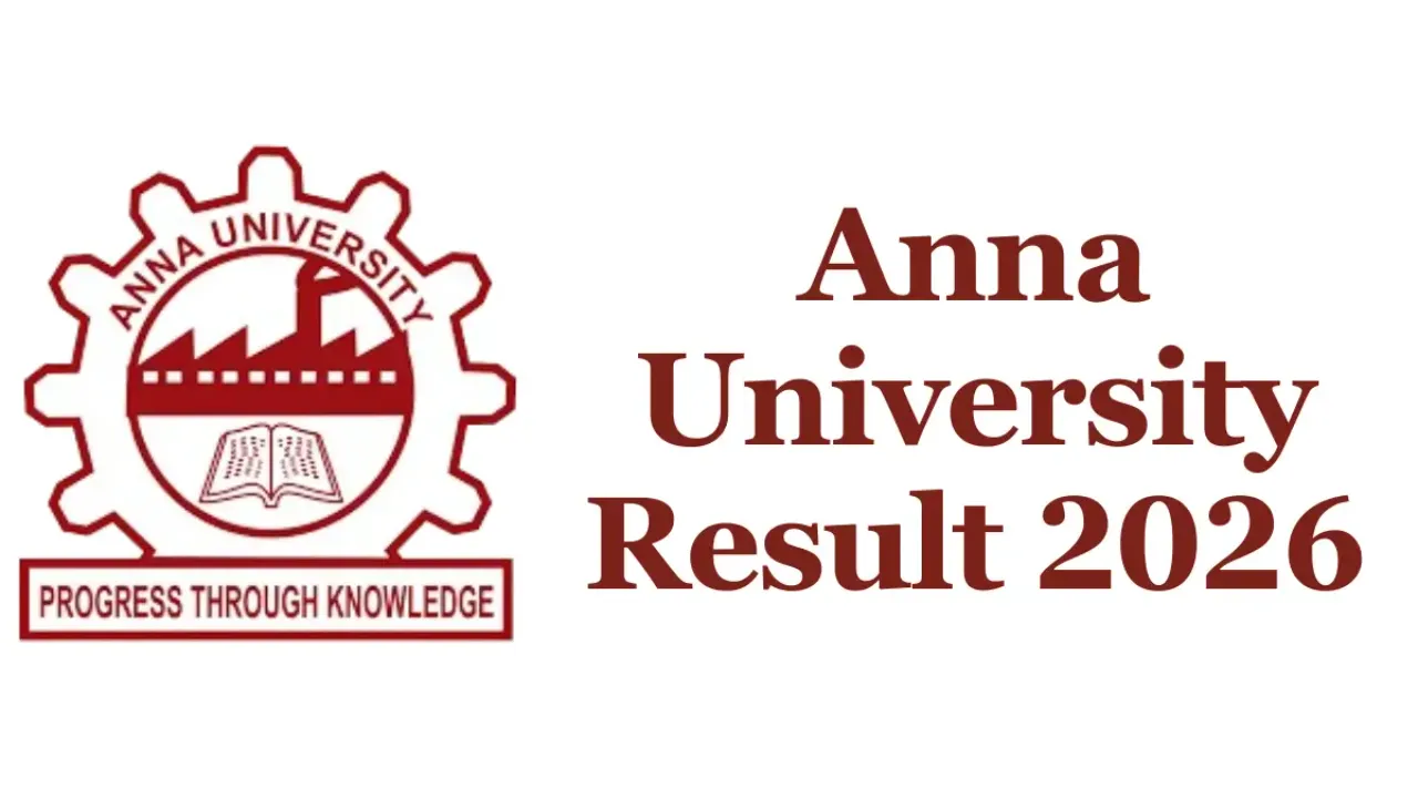 Anna University Result 2026 OUT: UG & PG Semester Results Released, Check Marksheet, CGPA & Revaluation Process