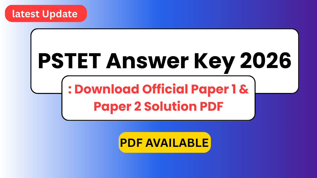 PSTET 2026 Answer Key Out – Download Paper 1 & 2 PDF, Raise Objection Before March 21